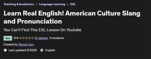 Learn Real English! American Culture Slang and Pronunciation