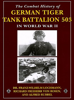 The Combat History of German Tiger Tank Batallion 503 in World War II HQ