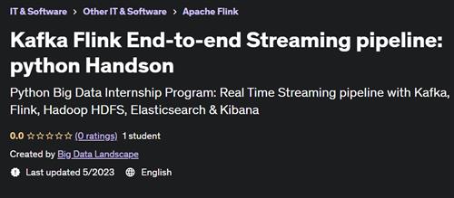 Kafka Flink End– to– end Streaming pipeline python Handson |  Download Free