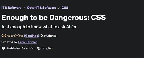 Enough to be Dangerous CSS