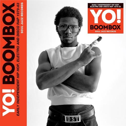 Yo! Boombox - Early Independent Hip Hop, Electro and Disco Rap 1979-83 (2023)