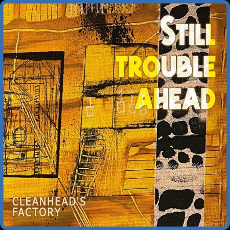 Cleanhead's Factory - 2023 - Still Trouble Ahead (FLAC)