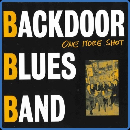 Backdoor Blues Band - 1997 - One More Shot (FLAC)