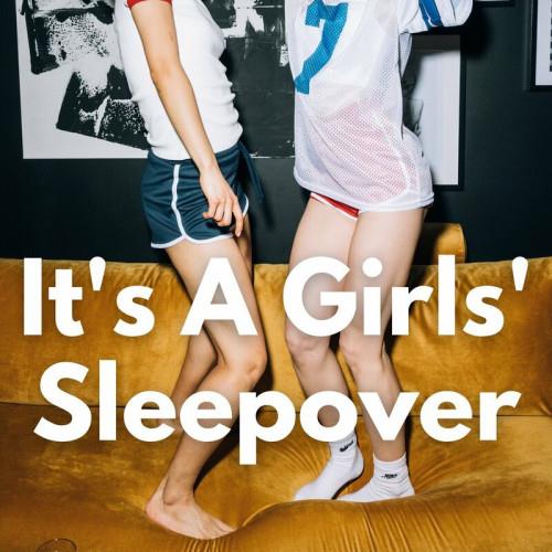 Its A Girls Sleepover (2023)