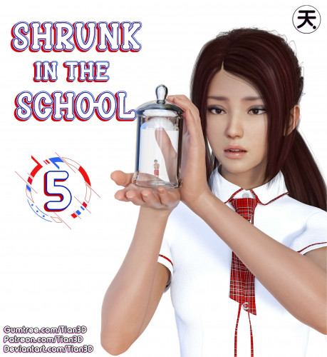 TIAN3D - SHRUNK IN THE SCHOOL VOL.5 - UPDATE