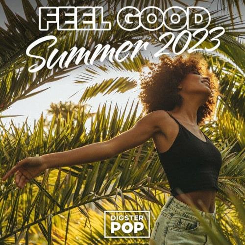 Feel Good Summer 2023 by Digster Pop (2023)