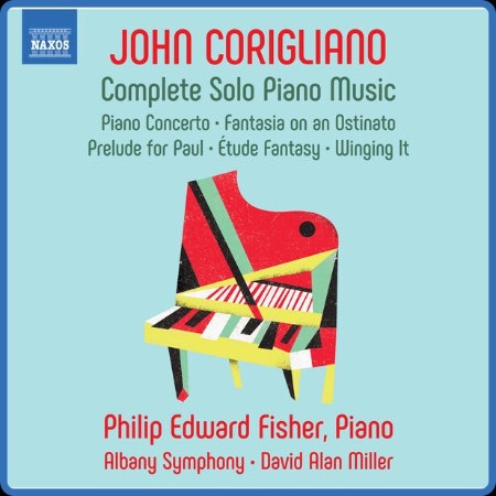 Philip Edward Fisher - Corigliano Complete Piano Works (2023) FLAC