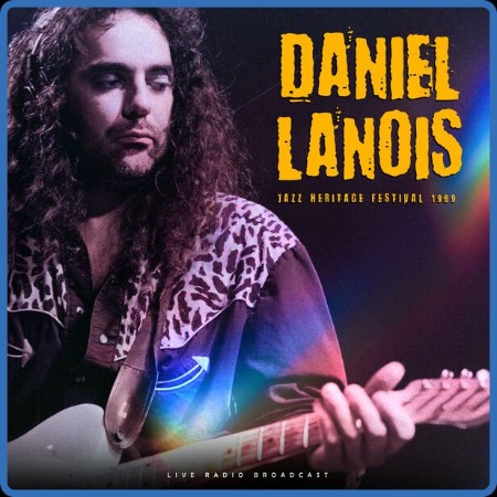 Daniel Lanois - Jazz Heritage Festival 1989 (live) (2023) FLAC