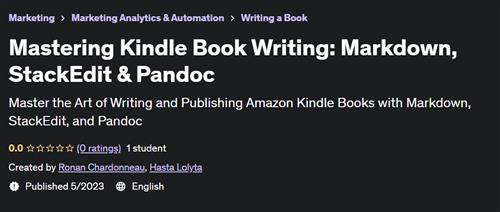 Mastering Kindle Book Writing Markdown, StackEdit & Pandoc