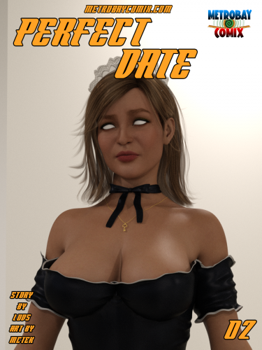 Metrobay Comix - Perfect Date 2 3D Porn Comic