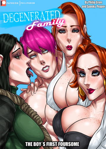 Philip Grom - Degenerated Family The Bоy´s First Foursome Porn Comic