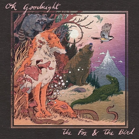 OK Goodnight - The Fox and the Bird (2023) (Lossless+Mp3)