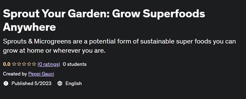 Sprout Your Garden Grow Superfoods Anywhere