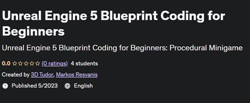 Unreal Engine 5 Blueprint Coding for Beginners