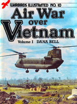 Air War Over Vietnam: Volume I  (Warbirds Illustrated No.10)