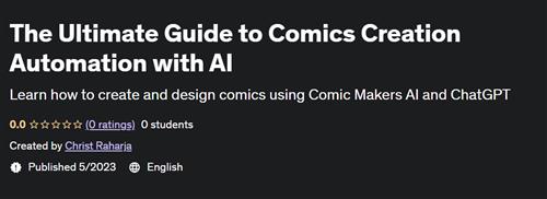 The Ultimate Guide to Comics Creation Automation with AI