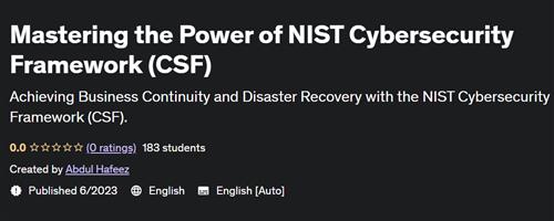Mastering the Power of NIST Cybersecurity Framework (CSF)