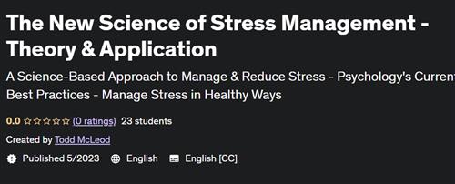 The New Science of Stress Management – Theory & Application