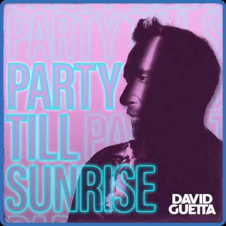 David Guetta - Party Till Sunrise (2023) FLAC