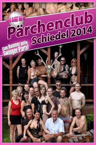 Was Geht Ab In – Schiedel 2014 Pärchenclub Schiedel