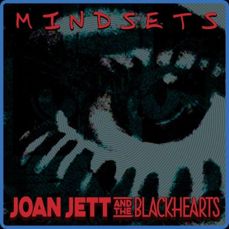 Joan Jett & The Blackhearts - Mindsets (2023) [24Bit-88 2kHz] FLAC