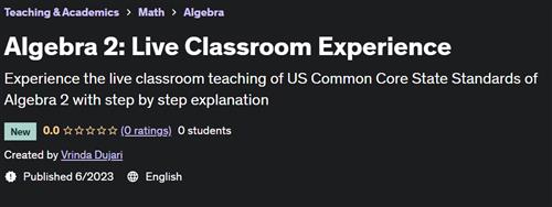 Algebra 2 Live Classroom Experience