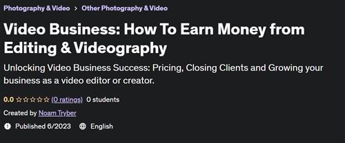 Video Business How To Earn Money from Editing & Videography