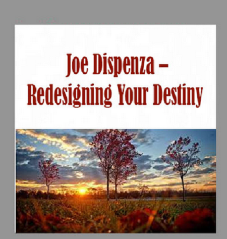 Dr. Joe Dispenza - Redesigning Your Destiny Online Course