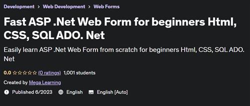 Fast ASP .Net Web Form for beginners Html, CSS, SQL ADO. Net