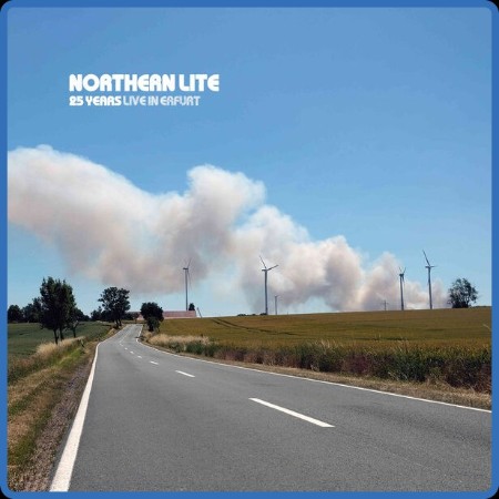 Northern Lite - 25 Years - Live in Erfurt 2022 (2023) FLAC