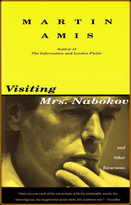 Amis, Martin - Visiting Mrs  Nabokov and Other Excursions (Vintage, 2011)