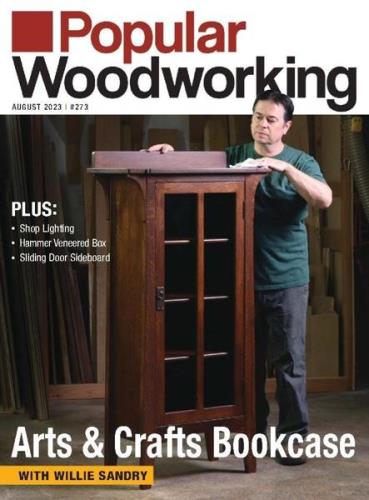 Popular Woodworking - Issue 273, August 2023