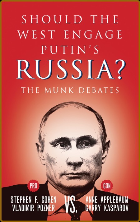 Applebaum, Anne - Should the West Engage Putin's Russia (Anansi, 2015)