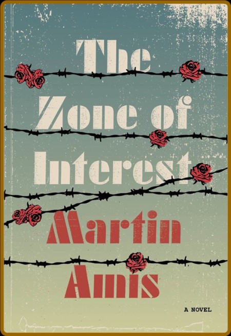 Amis, Martin - The Zone of Interest (Knopf, 2014)