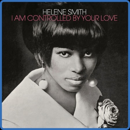 Helene Smith - I Am Controlled By Your Love (2023) [16Bit-44 1kHz] FLAC