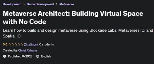 Metaverse Architect Building Virtual Space with No Code