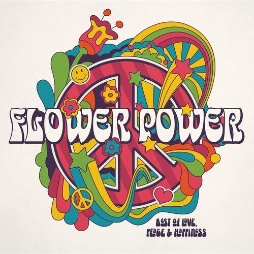 Flower Power - Best Of Love, Peace and Happiness (2023) FLAC