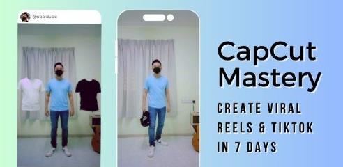 CapCut Mastery Create Viral Reels & TikTok in 7 Days