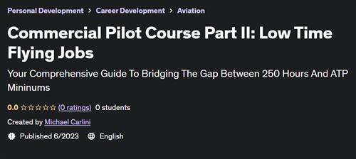 Commercial Pilot Course Part II Low Time Flying Jobs