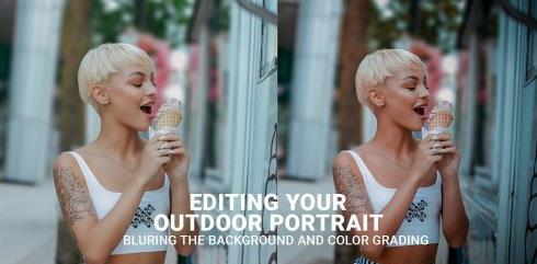 Editing Your Outdoor Portrait (Blurring Background & Color Grading)