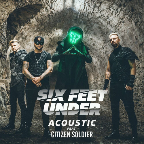 Smash Into Pieces - Six Feet Under (feat. Citizen Soldier) (Acoustic) (Single) (2023)