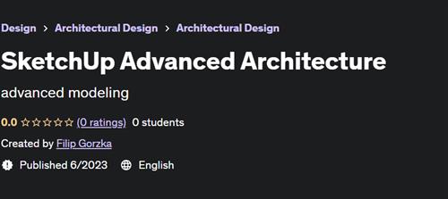 SketchUp Advanced Architecture (2023)