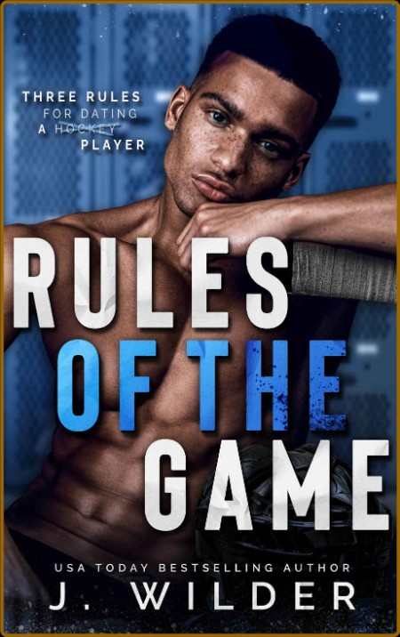 Rules Of The Game  A College Hockey Romanc - J  Wilder 8c89583cd41b14430fb84f6918b38017