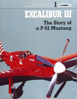 Excalibur III: The Story of a P-51 Mustang