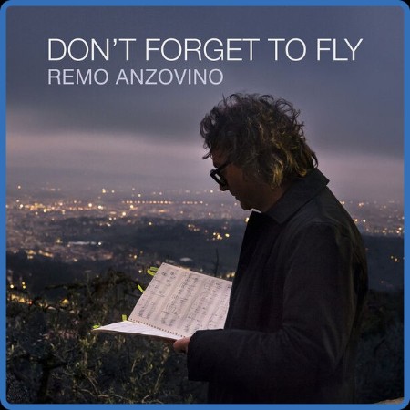 Remo Anzovino - Don't Forget to Fly (2023)