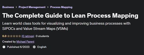 The Complete Guide to Lean Process Mapping