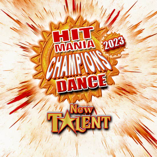 VA - Hit Mania Dance Champions 2023 - New Talent