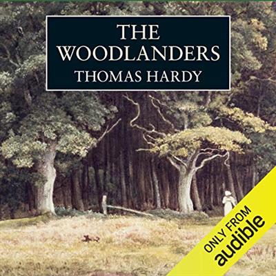 The Woodlanders [Audiobook]