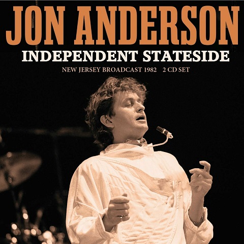 Jon Anderson - Independent Stateside - New Jersey Broadcast 1982 (Live) (2021)