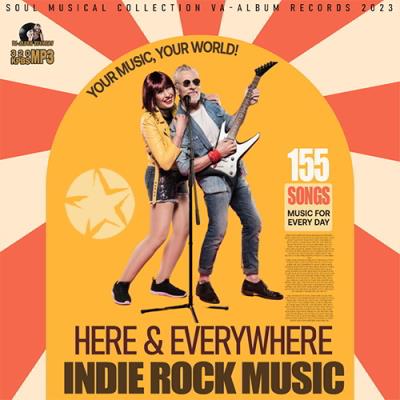 VA - Here & Everywhere: Indie Rock Music (2023) (MP3)